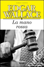 La mano rossa. Ediz. integrale libro