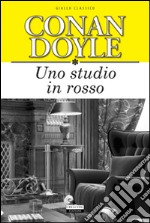 Uno studio in rosso. Ediz. integrale libro