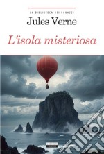 L'isola misteriosa. Ediz. integrale. Con Segnalibro libro