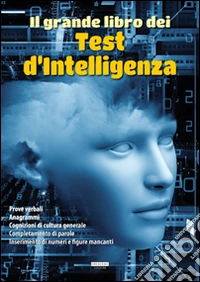 Il grande libro dei test d'intelligenza libro