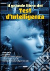 Il grande libro dei test d'intelligenza libro