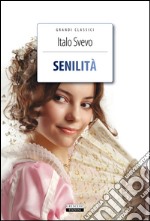 Senilità. Ediz. integrale. Con Segnalibro libro