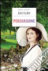 Persuasione. Ediz. integrale. Con Segnalibro libro