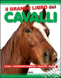 Il grande libro dei cavalli