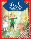 Fiabe per sognare. Ediz. illustrata libro