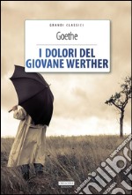 I dolori del giovane Werther. Ediz. integrale. Con Segnalibro libro