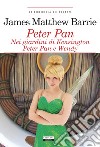 Peter Pan nei giardini di Kensington. Peter Pan e Wendy. Ediz. integrale. Con Segnalibro libro