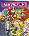 Fiabe fantastiche libro