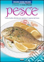 Pesce. Tante ricette sfiziose per gustare il sapore del mare libro