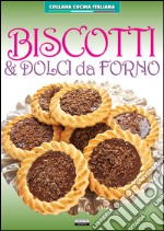 Biscotti & dolci da forno libro