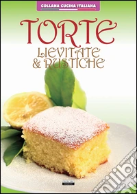 Torte lievitate e rustiche
