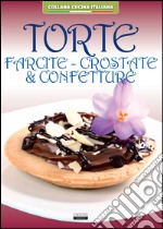 Torte farcite. Crostate e confetture libro