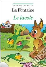 Le favole. Ediz. a colori. Con Segnalibro libro