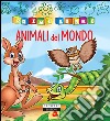 Gli animali nel mondo libro