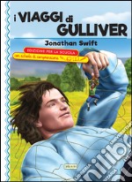 I viaggi di Gulliver. Ediz. con schede di comprensione libro