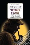 Sherlock Holmes. Uno studio in rosso- Il segno dei quattro-La valle della paura-Il mastino dei Baskerville. Ediz. integrale. Con Segnalibro libro