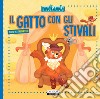 Il gatto con gli stivali. Ediz. in stampatello libro