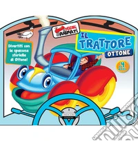 Il trattore Ottone. Ediz. a colori libro