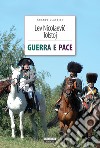 Guerra e pace. Ediz. integrale. Con Segnalibro libro