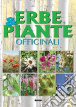 Erbe & piante officinali libro