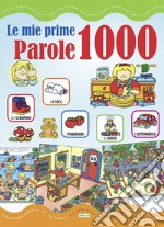 Le mie prime 1000 parole libro