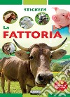 La fattoria. Con 30 adesivi removibili. Ediz. illustrata libro di Autieri Viola