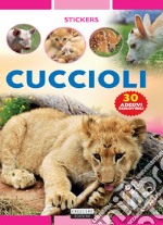 Cuccioli. Con 30 adesivi removibili. Ediz. illustrata libro