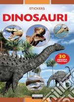 Dinosauri. Con 30 adesivi removibili. Ediz. illustrata