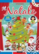 Il Natale. Con 30 adesivi removibili. Ediz. illustrata libro