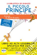 Il Piccolo Principe. Ediz. ad alta leggibilità. Specifico per DSA libro