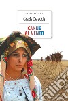 Canne al vento. Ediz. integrale. Con Segnalibro libro