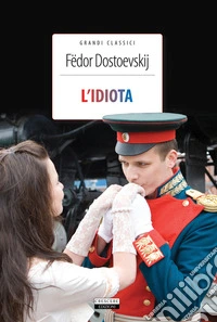 L'idiota. Ediz. integrale. Con Segnalibro