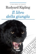 Il libro della giungla. Ediz. integrale. Con Segnalibro libro