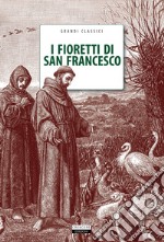 I fioretti di San Francesco. Con Segnalibro libro