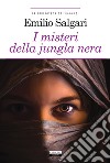 I misteri della jungla nera. Ediz. integrale. Con Segnalibro libro