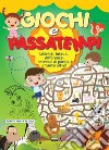 Giochi e passatempi. Labirinti, intrusi, differenze, intrecci di parole e tanto altro! Verde libro