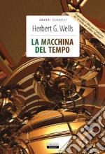 La macchina del tempo-L'isola del dottor Moreau. Ediz. integrale. Con Segnalibro libro