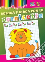 Colora e gioca con le cornicette. Ediz. illustrata libro