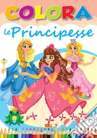 Colora le principesse. Ediz. illustrata libro