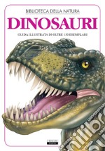 Dinosauri. Guida illustrata di oltre 150 esemplari