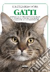 Gatti. Ediz. illustrata libro