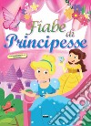 Le fiabe di principesse libro