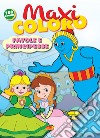 Maxi Coloro: Favole E Principesse libro