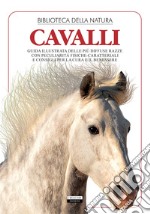 Cavalli. Ediz. illustrata libro