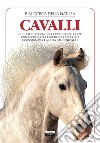 Cavalli. Ediz. illustrata libro