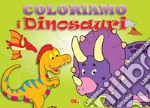 Coloriamo i dinosauri libro