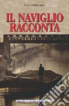 Il naviglio racconta libro