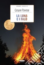 La luna e i falò. Ediz. integrale. Con Segnalibro libro