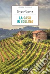 La casa in collina. Ediz. integrale. Con Segnalibro libro