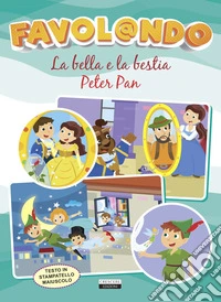 Favol@ndo. La Bella e la Bestia-Peter Pan. Ediz. in stampatello maiuscolo libro